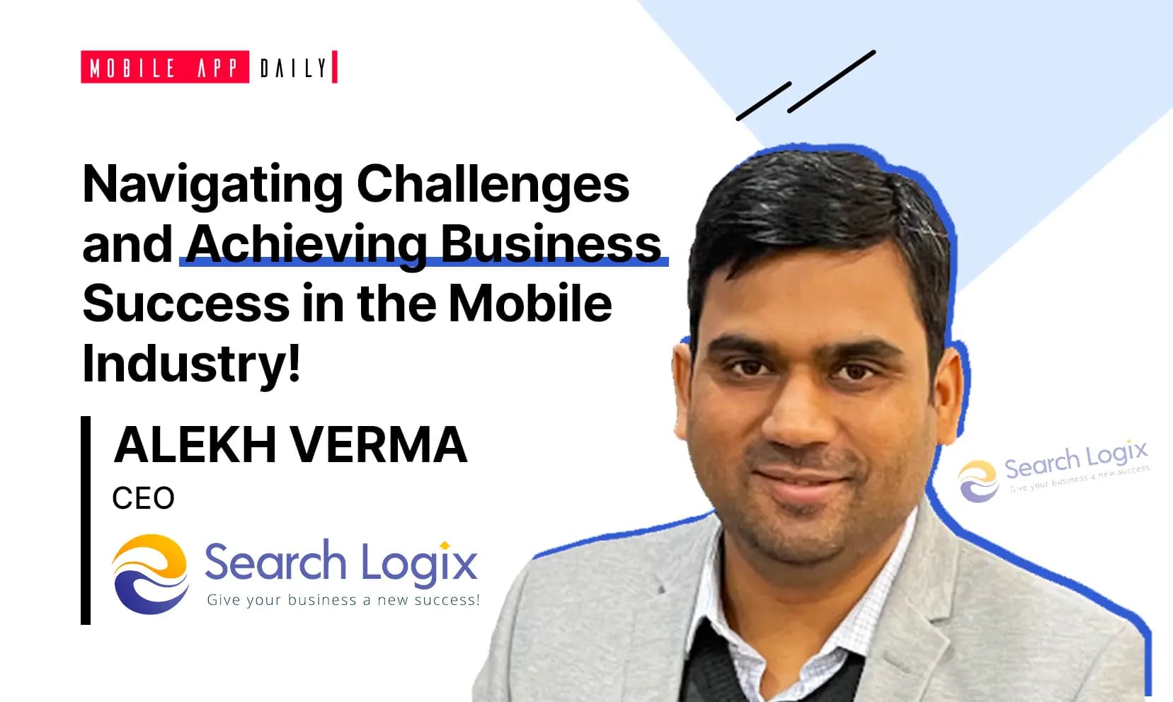 Alekh Verma on Business Success -  An Interview with CEO, eSearch Logix banner