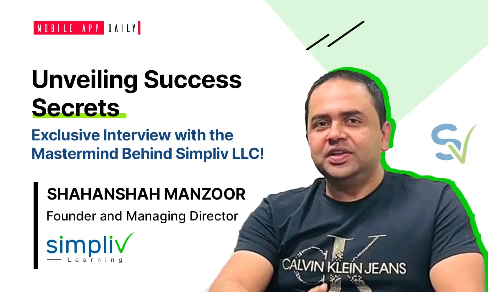 “Our customer is our raison d'être!”- An interview with Shahanshah Manzoor, Founder and Managing Director at Simpliv LLC banner