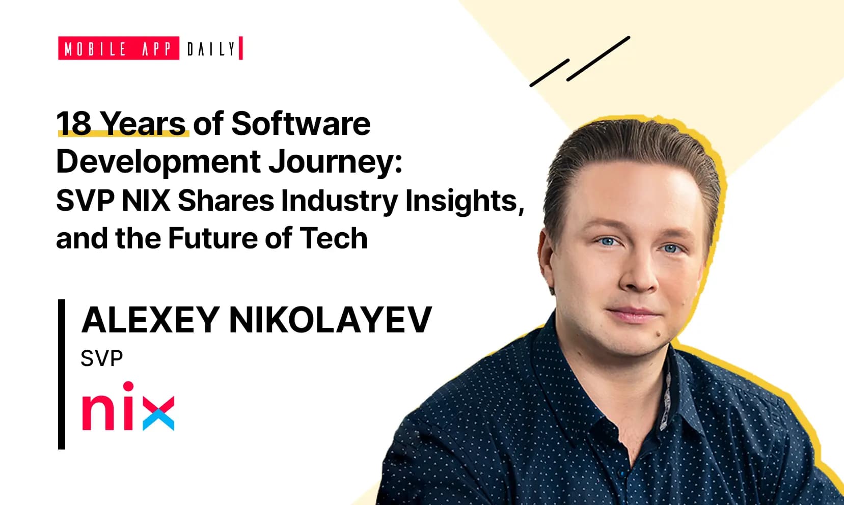 Alexey Nikolayev, SVP NIX sharing intricacies of software development and essence of his 18 years journey banner