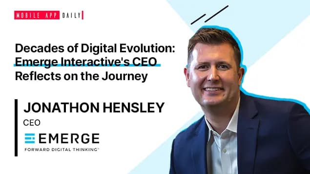 Emerge Interactive’s Journey over the Last Two Decades Reflected by CEO, Jonathon Hensley