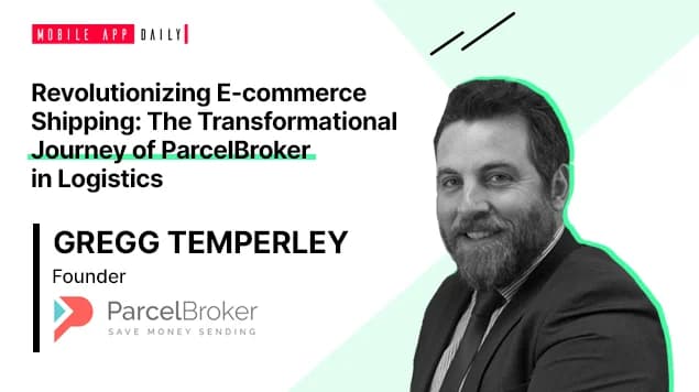 Interview With Gregg Temperley, Founder Of ParcelBroker App