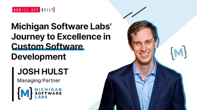 Josh Hulst on Michigan Software Labs and his journey as the Managing Partner
