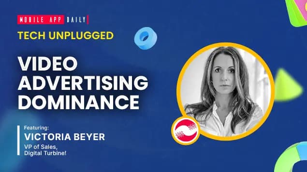 Video Advertising Dominance - Interview with Victoria Beyer (VP of Sales), Digital Turbine!