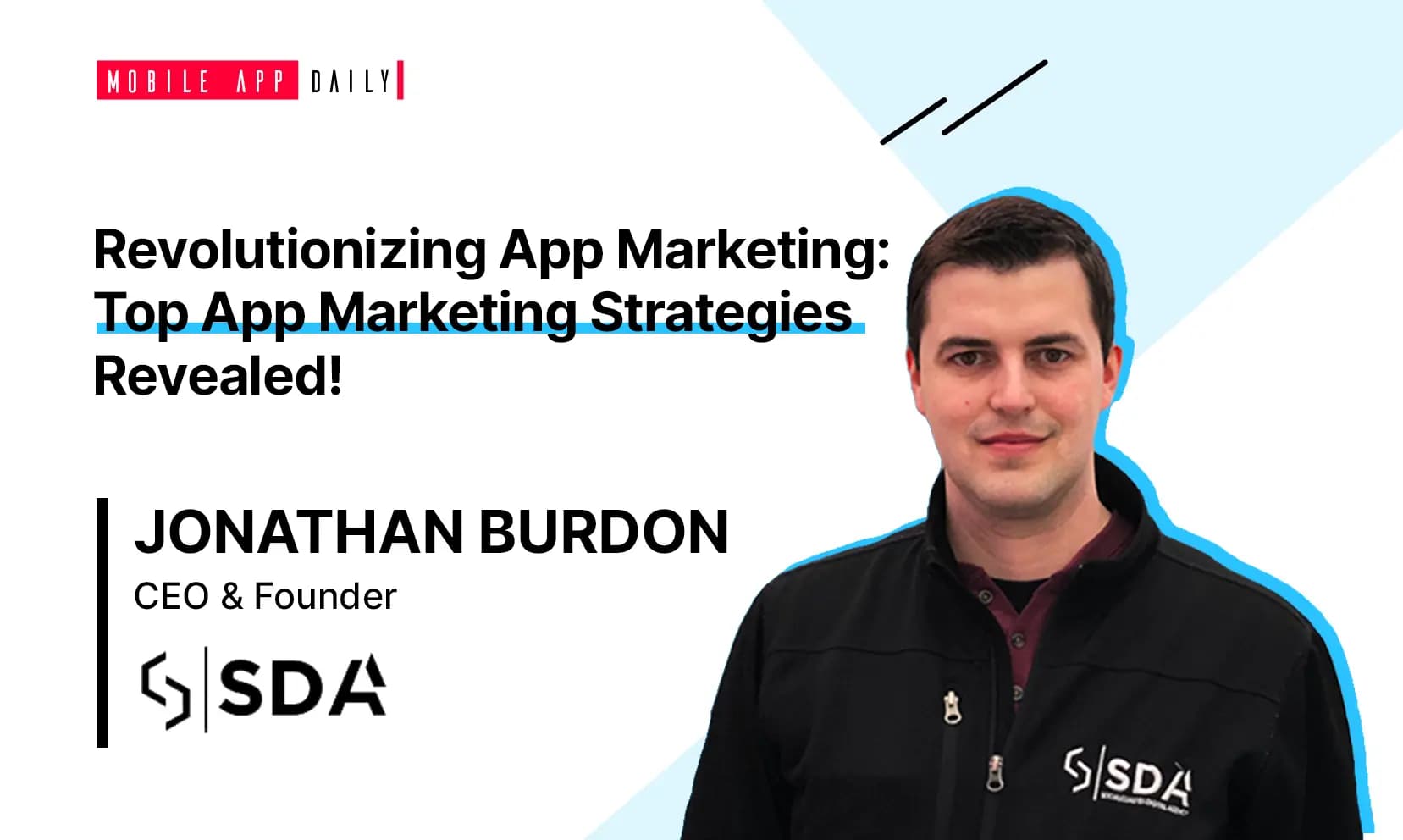 Interview with Jonathan Burdon, CEO & Founder of SDA Media, an award winning app marketing agency banner