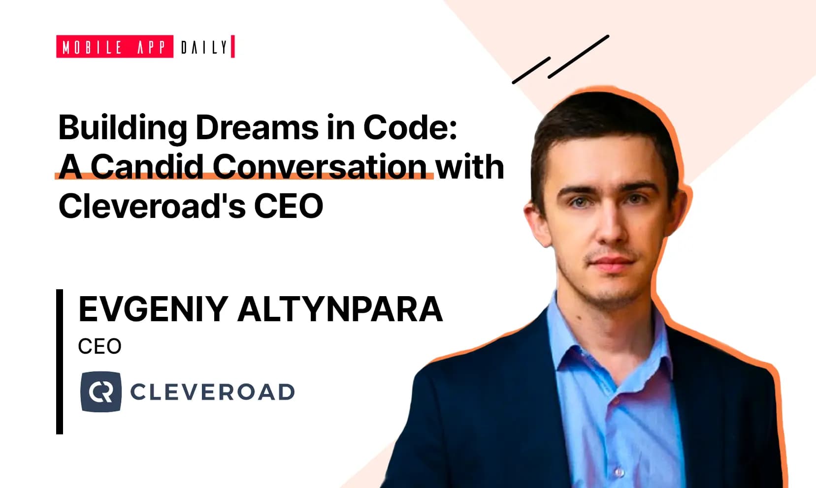 Cleveroad CEO Evgeniy Altynpara’s Life Journey in App Development Sphere banner